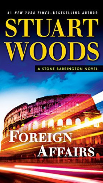 Foreign Affairs: A Stone Barrington Novel front cover by Stuart Woods, ISBN: 0451477227
