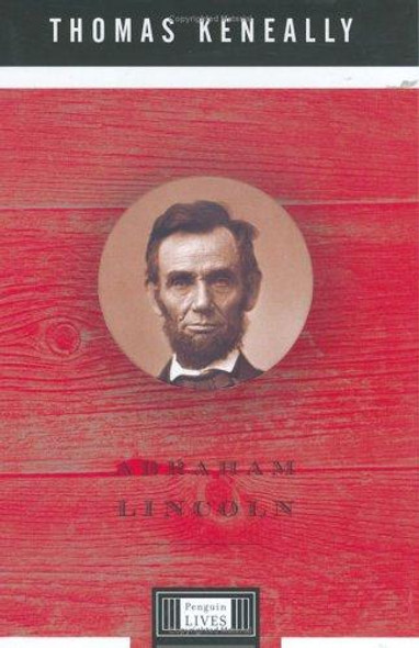 Abraham Lincoln (Penguin Lives) front cover by Thomas Keneally, ISBN: 0670031755