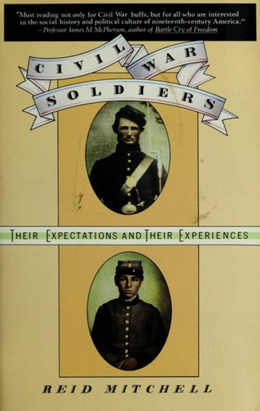 Civil War Soldiers front cover by Reid Mitchell, ISBN: 0671686410