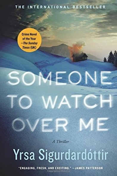 Someone To Watch Over Me (Thora Gudmundsdottir) front cover by Yrsa Sigurdardottir, ISBN: 1250080975