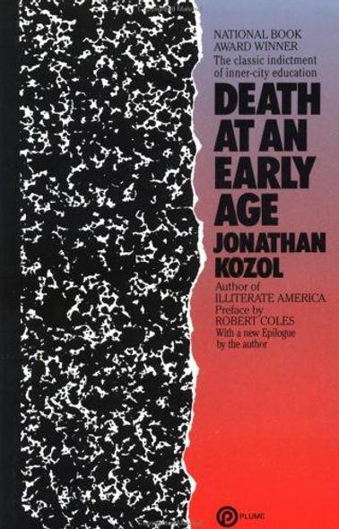 Death at an Early Age: The Classic Indictment of Inner-City Education front cover by Jonathan Kozol, ISBN: 0452262925