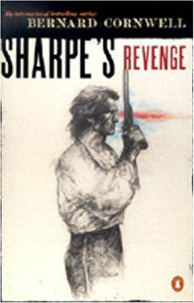 Sharpes Revenge: Richard Sharpe and the Peace of 1814 21 Sharpe front cover by Bernard Cornwell, ISBN: 0140294384