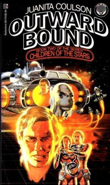 Outward Bound: (#2) (Children of the Stars, Book 2) front cover by Juanita Coulson, ISBN: 0345281799