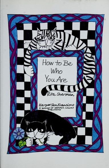 How to Be Who You Are front cover by Rita Sherman, ISBN: 0062510908