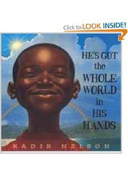 He's Got the Whole World in His Hands front cover by Kadir Nelson, ISBN: 0545550904