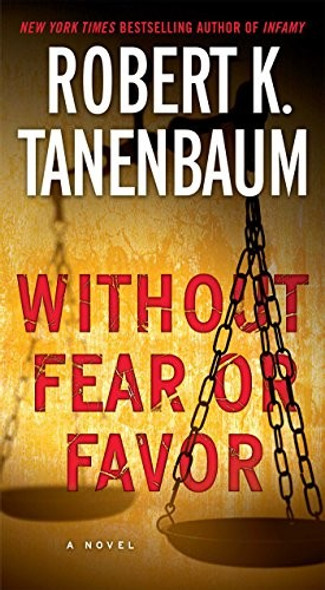 Without Fear or Favor: A Novel (29) (A Butch Karp-Marlene Ciampi Thriller) front cover by Robert K. Tanenbaum, ISBN: 1476793247