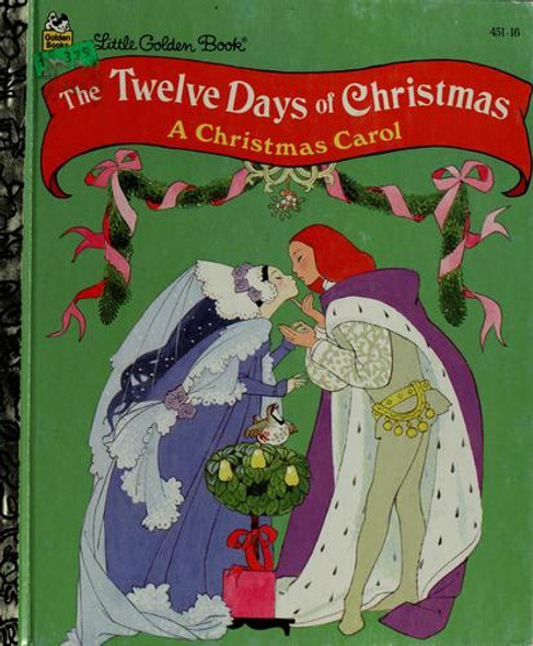 The Twelve Days of Christmas: a Christmas Carol (A Little Golden Book) front cover by Sheilah Beckett, ISBN: 0307001490