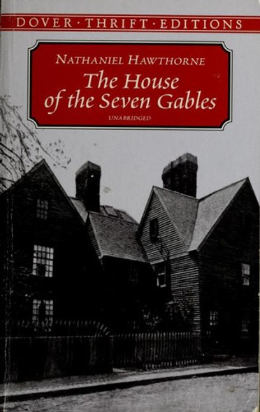 The House of the Seven Gables (Dover Thrift Editions) front cover by Nathaniel Hawthorne, ISBN: 0486408825