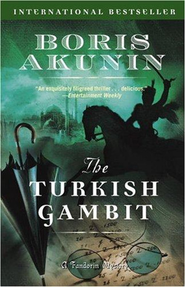The Turkish Gambit (Erast Fandorin Mysteries) front cover by Boris Akunin, ISBN: 0812968786