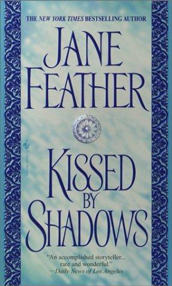 Kissed by Shadows (The Kiss Trilogy) front cover by Jane Feather, ISBN: 0553583085