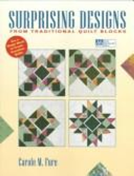 Surprising Designs: From Traditional Quilt Blocks front cover by Carole M. Fure, ISBN: 1564771555