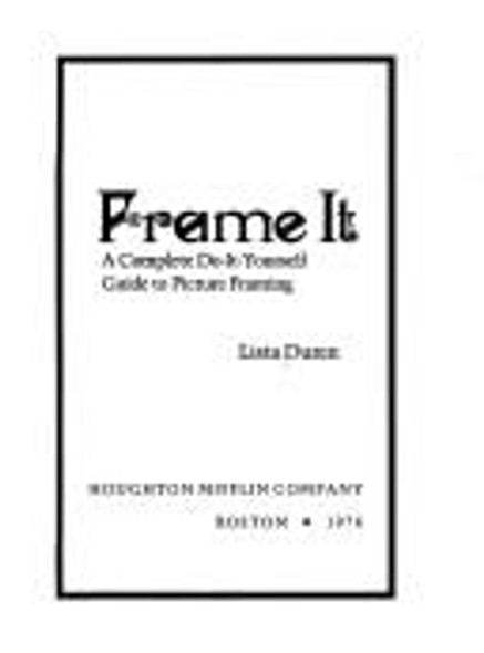 Frame It: A Complete Do-It-Yourself Guide to Picture Framing front cover by Lista Duren, ISBN: 0395249767