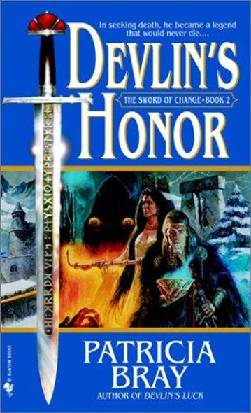 Devlin's Honor (Sword of Change, Book 2) front cover by Patricia Bray, ISBN: 0553584766
