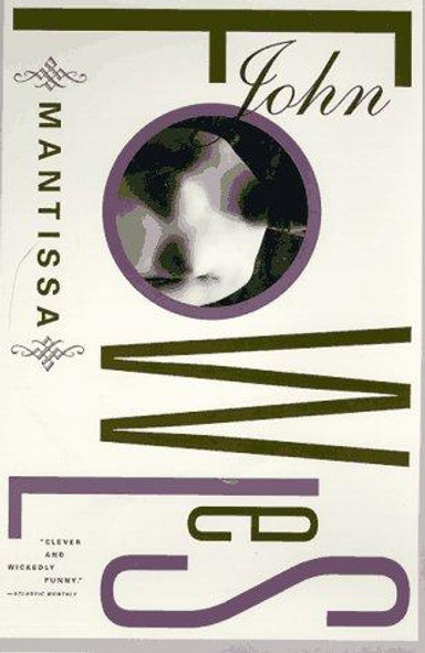 Mantissa (Back Bay Books) front cover by John Fowles, ISBN: 0316290270