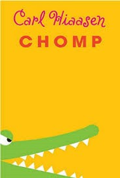 Chomp front cover by Carl Hiaasen, ISBN: 0375868429