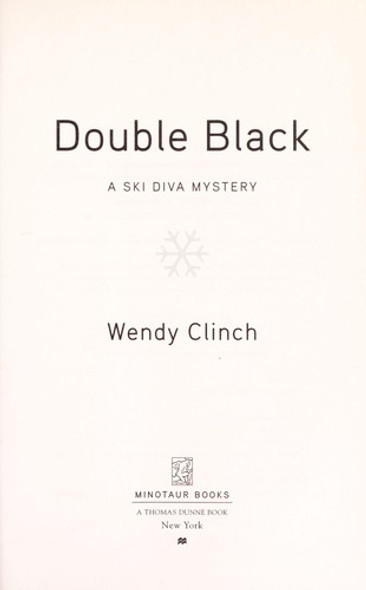 Double Black (Ski Diva Mystery) front cover by Wendy Clinch, ISBN: 0312593260