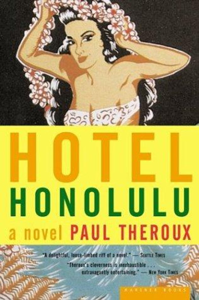 Hotel Honolulu front cover by Paul Theroux, ISBN: 0618219153