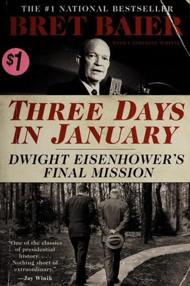 Three Days in January : Dwight Eisenhower's Final Mission front cover by Bret Baier, ISBN: 0062569031