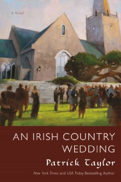 An Irish Country Wedding: A Novel (Irish Country Books, 7) front cover by Patrick Taylor, ISBN: 0765332183