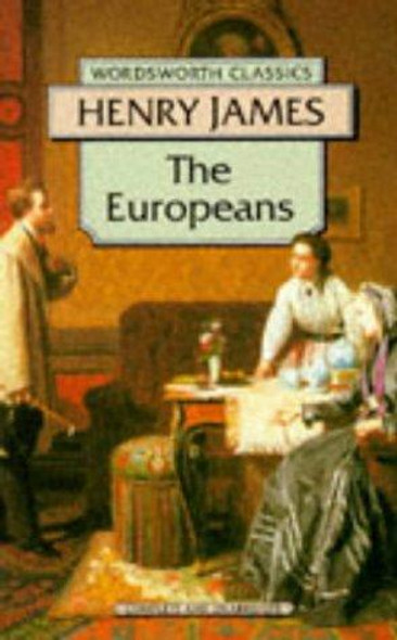 The Europeans front cover by Henry James, ISBN: 1853262625
