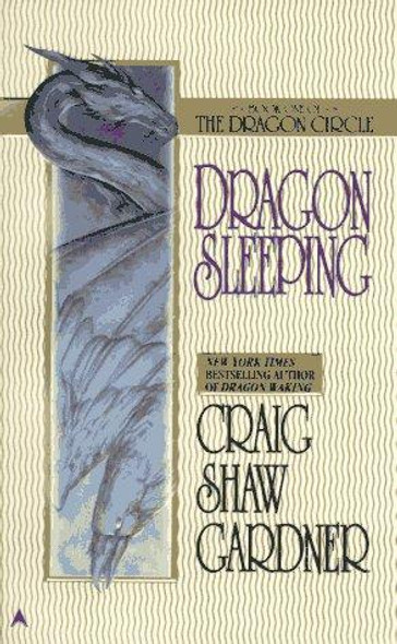 The Dragon Circle: Dragon Sleeping front cover by Craig Shaw Gardner, ISBN: 0441002609