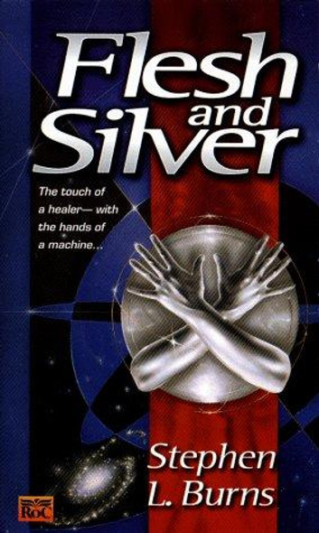 Flesh and Silver front cover by Stephen L. Burns, ISBN: 0451457528