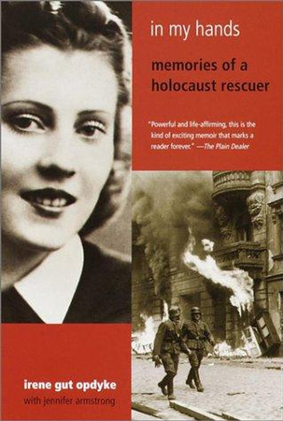 In My Hands: Memories of a Holocaust Rescuer front cover by Irene Gut Opdyke, ISBN: 0385720327