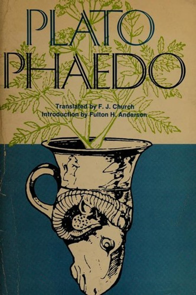 Phaedo front cover by Plato, F.J. Church, ISBN: 0672601923