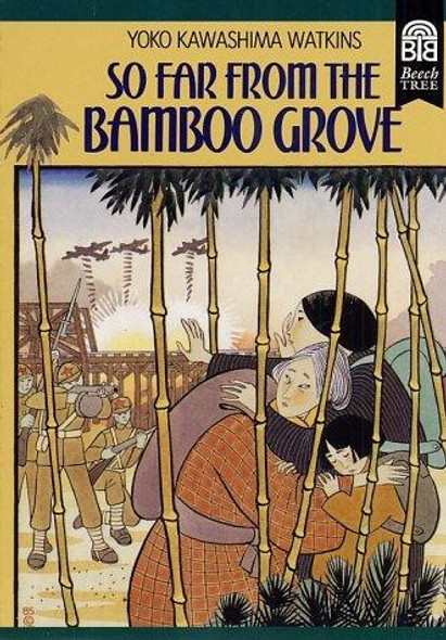 So Far From the Bamboo Grove front cover by Yoko Kawashima Watkins, ISBN: 0688131158