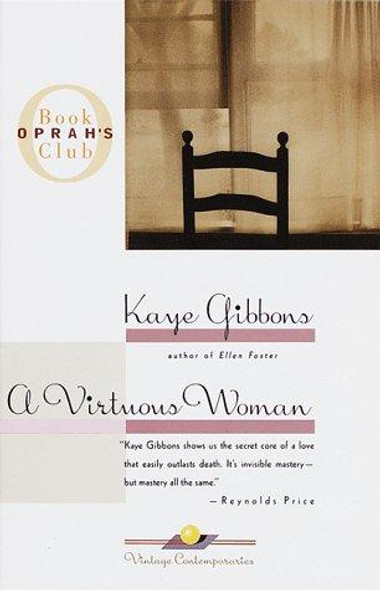 A Virtuous Woman front cover by Kaye Gibbons, ISBN: 0375703063