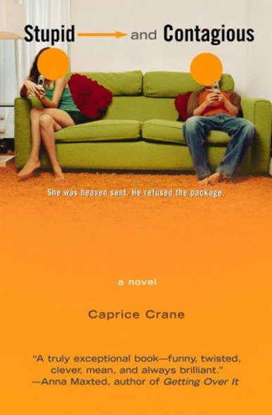 Stupid and Contagious front cover by Caprice Crane, ISBN: 0446695726