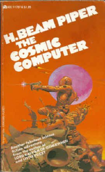 The Cosmic Computer (Junkyard Planet) front cover by H. Beam Piper, ISBN: 0441117576