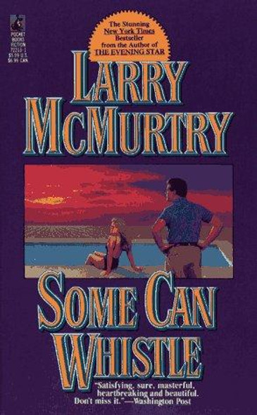 Some Can Whistle front cover by Larry McMurtry, ISBN: 0671722131