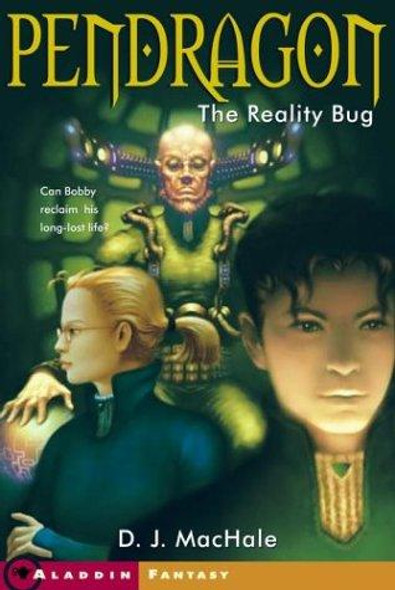 The Reality Bug 4 Pendragon front cover by D.J. Machale, ISBN: 0743437349