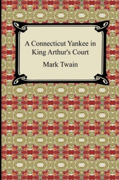 A Connecticut Yankee in King Arthur's Court front cover by Mark Twain, ISBN: 1420929666