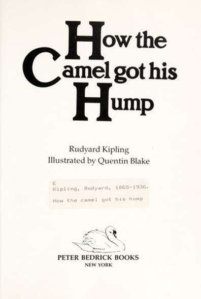 How the Camel Got His Hump (A Just So Story) front cover by Rudyard Kipling, ISBN: 0872260291