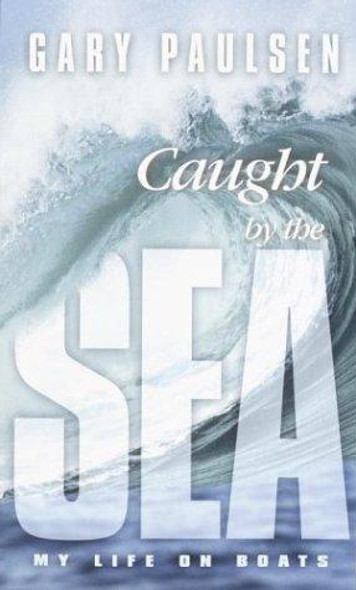Caught by the Sea front cover by Gary Paulsen, ISBN: 0440407168