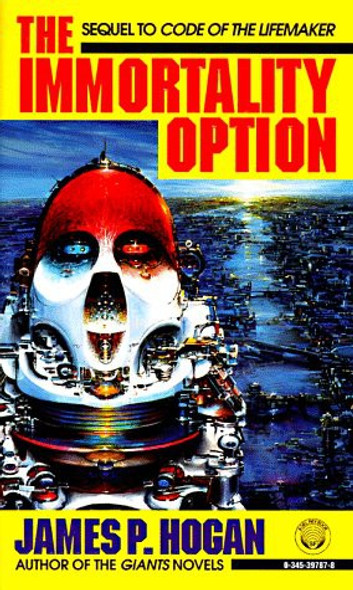Immortality Option front cover by James P. Hogan, ISBN: 0345397878