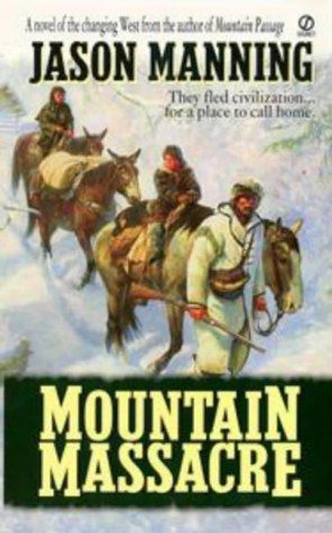 Mountain Massacre front cover by Jason Manning, ISBN: 0451196899