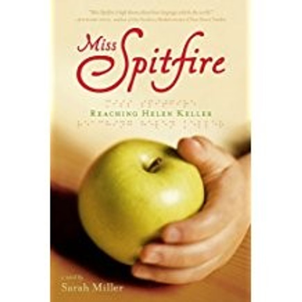Miss Spitfire: Reaching Helen Keller front cover by Sarah Miller, ISBN: 0545206456
