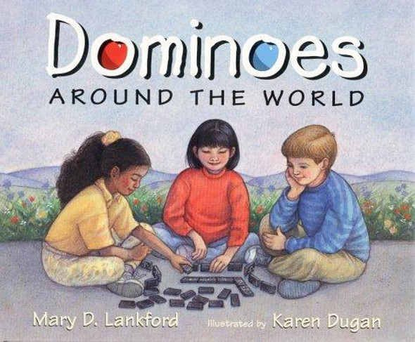 Dominoes Around the World front cover by Mary D. Lankford, Karen Dugan, ISBN: 0688140513