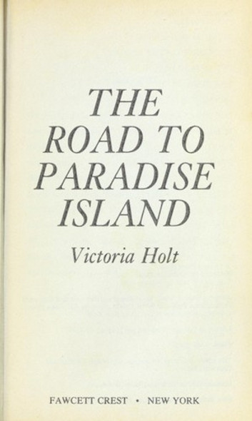 The Road to Paradise Island front cover by Victoria Holt, ISBN: 0449208885