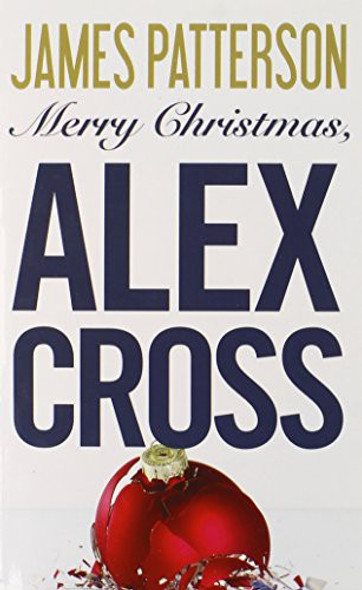 Merry Christmas, Alex Cross front cover by James Patterson, ISBN: 0316210730