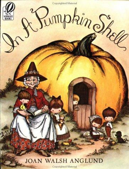 In a Pumpkin Shell: A Mother Goose ABC front cover by Joan Walsh Anglund, ISBN: 0156444259
