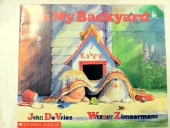 In My Backyard front cover by John De Vries, Werner Zimmermann, ISBN: 0590278673