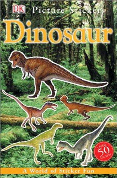 Dinosaur (DK Picture Stickers) front cover by DK Publishing, ISBN: 0789498251