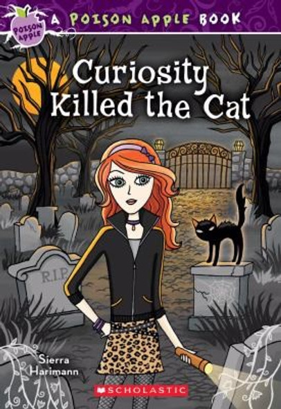 Curiosity Killed the Cat 7 Poison Apple front cover by Sierra Harimann, ISBN: 0545324866