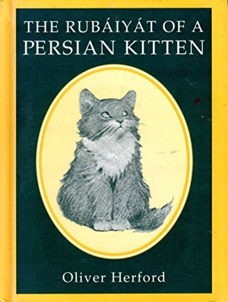 Rubaiyat of a Persian Kitten front cover by Oliver Herford, ISBN: 0517093057