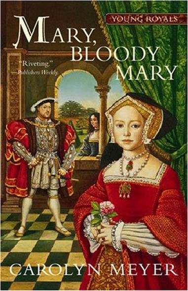 Mary, Bloody Mary front cover by Carolyn Meyer, ISBN: 0152164561