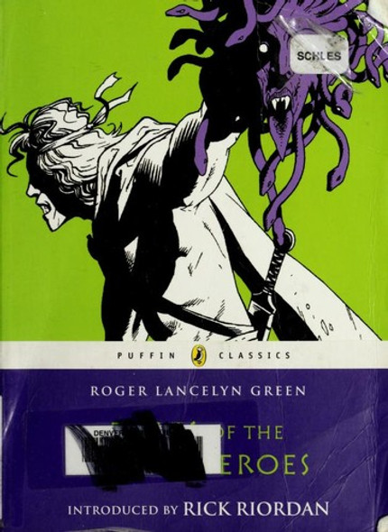 Tales of the Greek Heroes (Puffin Classics) front cover by Roger Lancelyn Green, ISBN: 0141325283